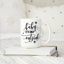 Load image into Gallery viewer, Baby It&#39;s Cold Outside Mug, Dishwasher &amp; Microwave Safe, Fall, Winter
